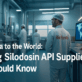 From India to the World: Leading Silodosin API Suppliers You Should Know